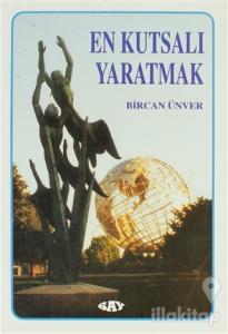 En Kutsalı Yaratmak