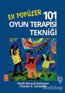 En Popüler 101 Oyun Terapisi Tekniği