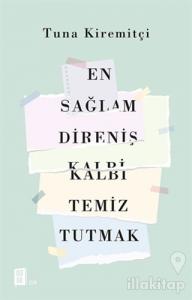 En Sağlam Direniş Kalbi Temiz Tutmak