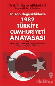 En Son Değişikliklerle 1982 Türkiye Cumhuriyeti Anayasası