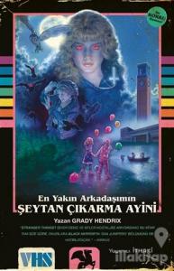 En Yakın Arkadaşımın Şeytan Çıkarma Ayini