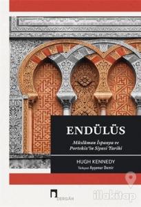 Endülüs Müslüman İspanya ve Portekiz'in Siyasi Tarihi