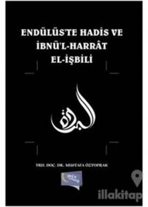 Endülüs'te Hadis ve İbnü'l-Harrat El-İşbili