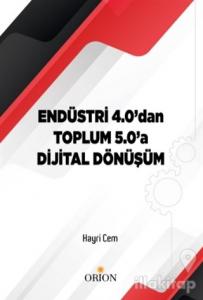 Endüstri 4.0'dan Toplum 5.0'a Dijital Dönüşüm