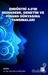 Endüstri 4.0'ın Muhasebe Denetim ve Finans Dünyasına Yansımaları