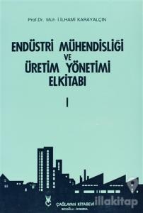 Endüstri Mühendisliği ve Üretim Yönetimi El Kitabı 1