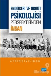 Endüstri ve Örgüt Psikolojisi Perspektifinden İnsan