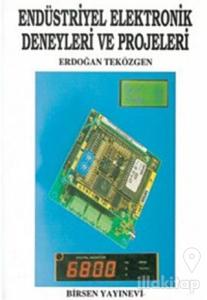 Endüstriyel Elektronik Deneyleri ve Projeleri