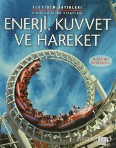 Enerji, Kuvvet ve Hareket