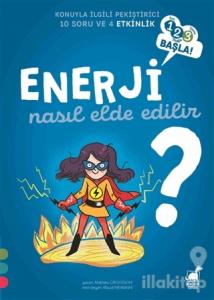 Enerji Nasıl Elde Edilir? - 1 2 3 Başla Serisi