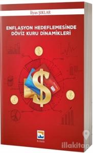 Enflasyon Hedeflemesinde Döviz Kuru Dinamikleri