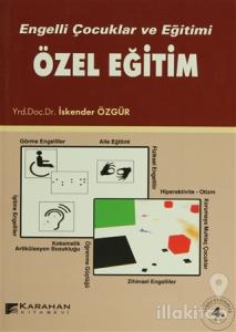 Engelli Çocuklar ve Eğitimi Özel Eğitim