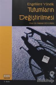 Engellilere Yönelik Tutumların Değiştirilmesi