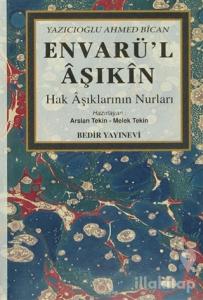 Envarü'l Aşıkin (Hak Aşıklarının Nurları) (Ciltli)