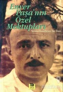 Enver Paşa'nın Özel Mektupları
