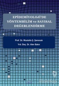 Epidemiyoloji'de Yöntembilim ve Sayısal Değerlendirme