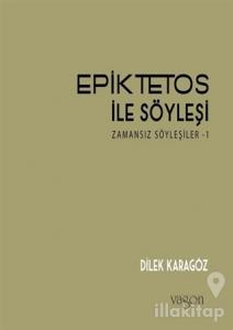 Epiktetos ile Söyleşi