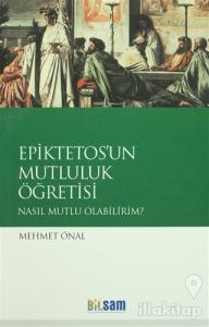 Epiktetos'un Mutluluk Öğretisi