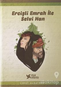 Ercişli Emrah İle Selvi Han
