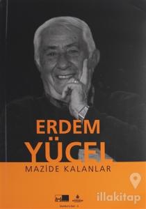 Erdem Yücel İle Mazide Kalanlar