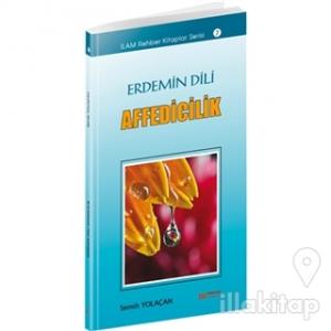 Erdemin Dili Affedicilik