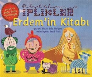 Erdem'in Kitabı - Hayatı Dokuyan İplikler
