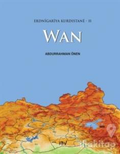 Erdnigariya Kurdistane - 2: Wan