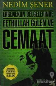 Ergenekon Belgelerinde Fethullah Gülen ve Cemaat