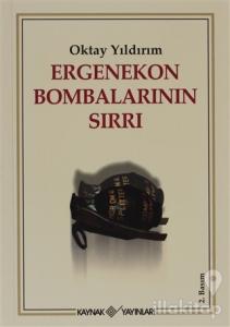 Ergenekon Bombalarının Sırrı