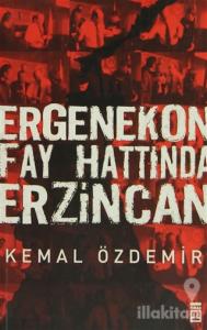 Ergenekon Fay Hattında Erzincan