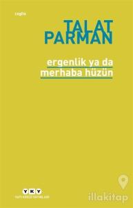 Ergenlik Ya Da Merhaba Hüzün