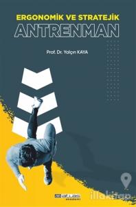 Ergonomik ve Stratejik Antrenman