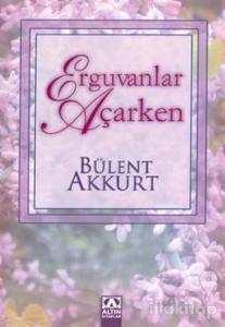 Erguvanlar Açarken