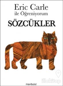 Eric Carle ile Öğreniyorum - Sözcükler (Ciltli)