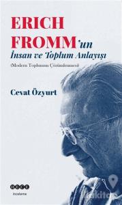 Eric Fromm'un İnsan ve Toplum Anlayışı