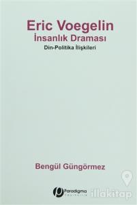 Eric Voegelin - İnsanlık Draması