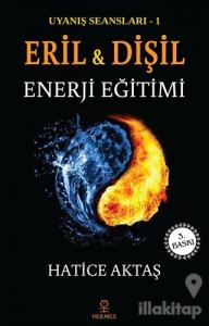 Eril ve Dişil Enerji Eğitimi - Uyanış Seansları 1