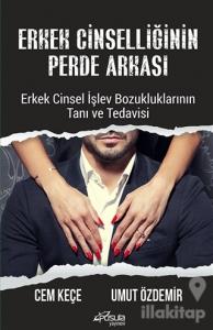 Erkek Cinselliğinin Perde Arkası