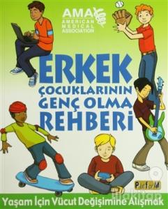 Erkek Çocuklarının Genç Olma Rehberi