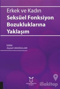 Erkek ve Kadın Seksüel Fonksiyon Bozukluklarına Yaklaşım