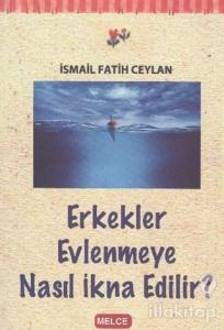 Erkekler Evlenmeye Nasıl İkna Edilir?