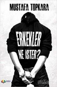Erkekler Ne İster?
