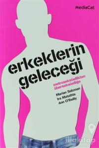 Erkeklerin Geleceği Metroseksüellikten Überseksüelliğe