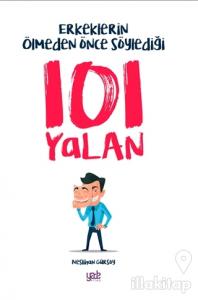 Erkeklerin Ölmeden Önce Söylediği 101 Yalan