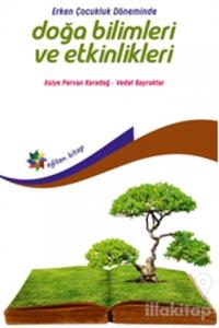Erken Çocukluk Döneminde Doğa Bilimleri ve Etkinlikleri