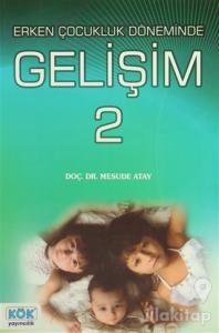 Erken Çocukluk Döneminde Gelişim 2