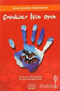 Erken Çocukluk Dönemindeki Çocuklar İçin Oyun