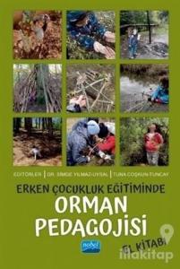 Erken Çocukluk Eğitiminde Orman Pedagojisi El Kitabı