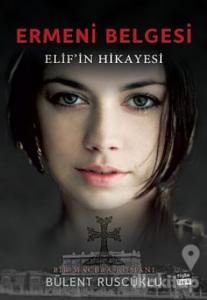 Ermeni Belgesi Elif'in Hikayesi
