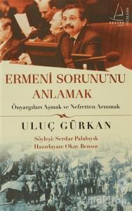 Ermeni Sorununu Anlamak